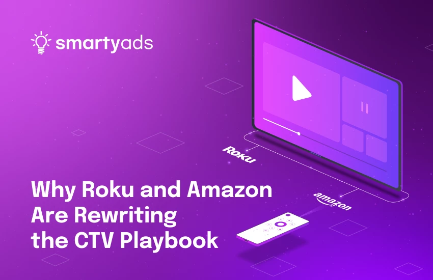 80 Million Households, One Login: Why Roku and Amazon Are Rewriting the CTV Playbook